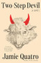 Two-Step Devil by Jamie Quatro, 9780802163134