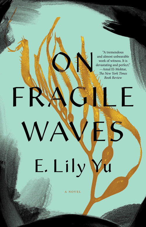 On Fragile Waves - 9781645660095 by E. Lily Yu, 9781645660095