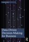 Data-Driven Decision-Making for Business by Claus Grand Bang, 9781032601496