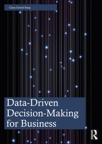 Data-Driven Decision-Making for Business by Claus Grand Bang, 9781032601496