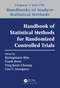 Handbook of Statistical Methods for Randomized Controlled Trials by KyungMann Kim, Frank Bretz, Ying Kuen K. Cheung, Lisa V. Hampson, 9781032009100