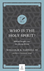 Who Is the Holy Spirit? (Biblical Insights into His Divine Person) by Malcolm B. Yarnell, Heath A. Thomas, 9798384500117