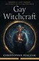 Gay Witchcraft by Christopher Penczak, Storm Faerywolf, 9781578638536