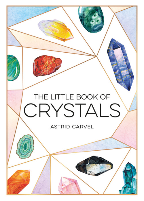 The Little Book of Crystals by Astrid Carvel, 9781590035573