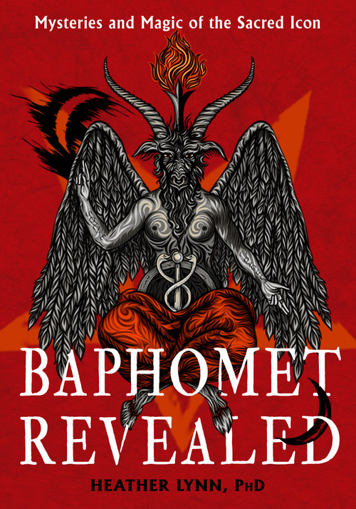 Baphomet Revealed (Mysteries and Magic of the Sacred Icon) by Heather Lynn, 9781637480199