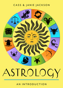 Astrology (Your Plain & Simple Guide to the Zodiac, Planets, and Chart Interpretation) by Cass Jackson, Janie Jackson, 9781642970661
