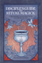 Disciple's Guide to Ritual Magick (A Beginner's Introduction to the High Art) by Frater Barrabbas, 9781959883357