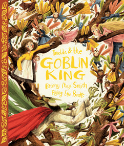 Imelda and the Goblin King by Briony May Smith, 9781909263659