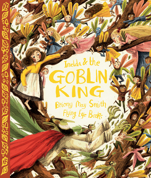 Imelda and the Goblin King by Briony May Smith, 9781909263659