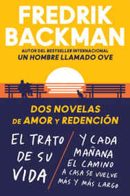 Two Novels of Love and Redemption \ Dos novelas de amor y redención by Fredrik Backman, Oscar Andres Unzueta Ledesma, 9780062930651