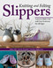 Knitting and Felting Slippers (Learn to Make Cute and Cozy Footwear for All Ages) by Sabine Abel, Annette Diepolder, Karoline Hoffmeister, 9781639811021