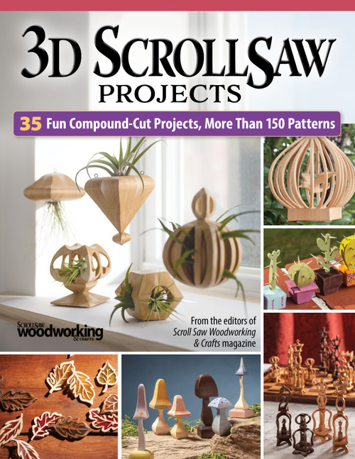 3D Scroll Saw Projects (35 Fun Compound-Cut Projects, More Than 150 Patterns) by Diana L. Thompson, Fred & Julie Byrne, Sue Mey, Al Baggetta, David Van Ess, 9781497104884