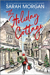The Holiday Cottage - 9781335008398 by Sarah Morgan, 9781335008398