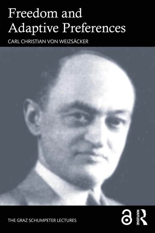 Freedom and Adaptive Preferences by Carl Christian von Weizsäcker, 9781032726601