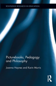 Picturebooks, Pedagogy and Philosophy by Joanna Haynes, Karin Murris, 9780415817929
