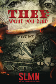 They Want You Dead (Trust No One) by SLMN, 9780997146219