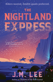 The Nightland Express - 9781645660033 by J. M. Lee, 9781645660033