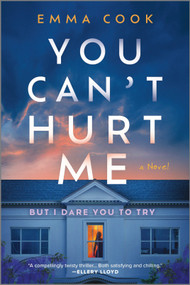You Can't Hurt Me (A Novel) by Emma Cook, 9781335430489