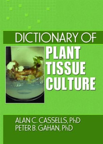Dictionary of Plant Tissue Culture by Alan Cassells, Peter B. Gahan, 9781560229193