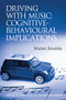 Driving With Music: Cognitive-Behavioural Implications by Warren Brodsky, 9781138748880