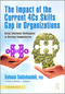 The Impact of the Current 4Cs Skills Gap in Organizations (Using Emotional Intelligence to Develop Competencies) by Behnam Bakhshandeh, 9781032611624