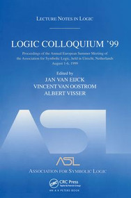 Logic Colloquium '99 (Lecture Notes in Logic 17) by Jan Van Eijck, Vincent Van Oostrom, Albert Visser, 9781568812038