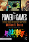The Power of Games (Business Impacts and Innovation Opportunities) by William B Rouse, 9781032794280