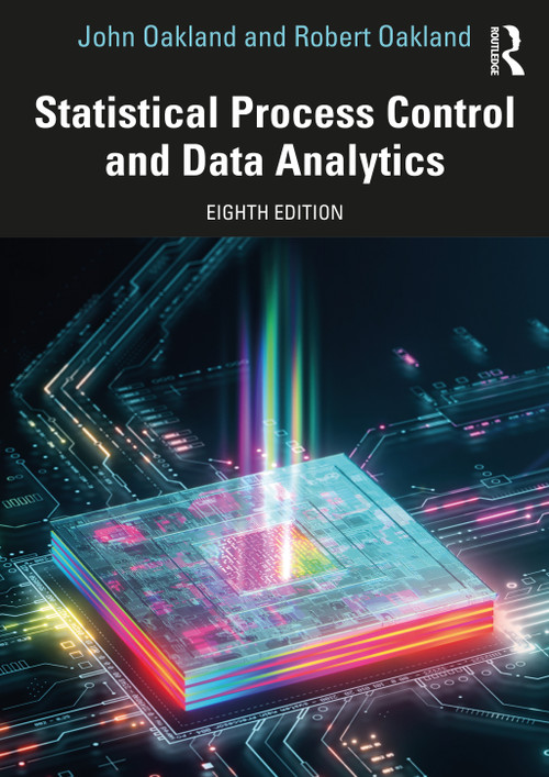 Statistical Process Control and Data Analytics by John Oakland, Robert Oakland, 9781032569024