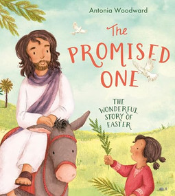 Promised One (The Wonderful Story of Easter) - 9781915748225 by Antonia Woodward, Antonia Woodward, 9781915748225