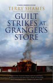 Guilt Strikes at Granger's Store - 9781448313716 by Terry Shames, 9781448313716