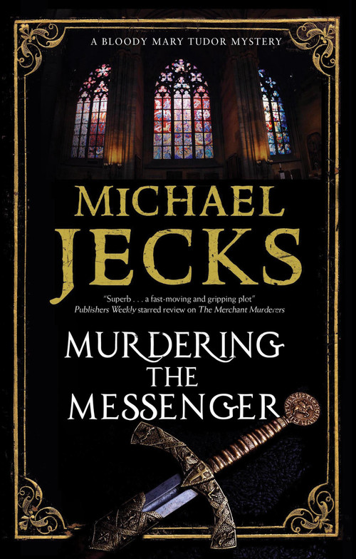 Murdering the Messenger - 9781448313723 by Michael Jecks, 9781448313723