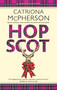 Hop Scot - 9781448314515 by Catriona McPherson, 9781448314515