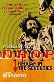 Pressure Drop (Reggae in the Seventies) by John Masouri, 9781913172848