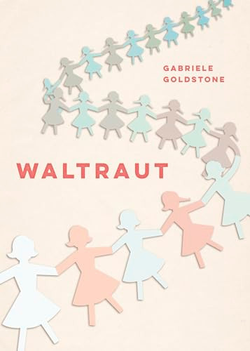 Waltraut by Gabriele Goldstone, 9781772035087