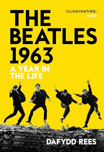 The Beatles 1963 (A Year in the Life) by Dafydd Rees, 9781915841537