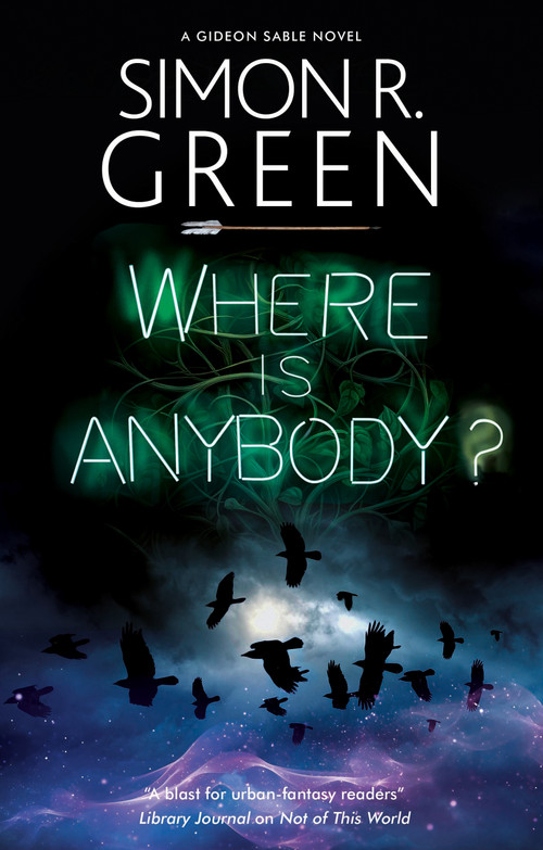 Where is Anybody? by Simon R. Green, 9781448311651