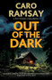 Out of the Dark - 9781448314119 by Caro Ramsay, 9781448314119