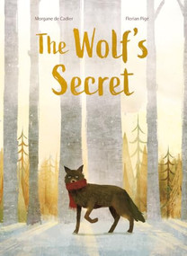The Wolf's Secret by Morgane de Cadier, Florian Pigé, 9781771607315