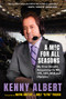 A Mic for All Seasons (My Three Decades Announcing the NFL, NHL, NBA, MLB, and Olympics) by Kenny Albert, 9781637276921