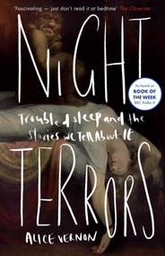 Night Terrors (Troubled Sleep and the Stories We Tell About It) by Alice Vernon, 9781785788680