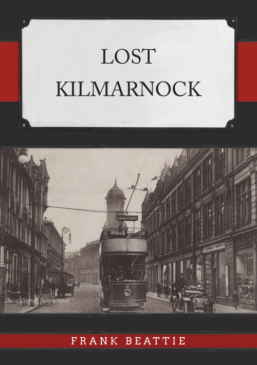 Lost Kilmarnock by Frank Beattie, 9781398118232