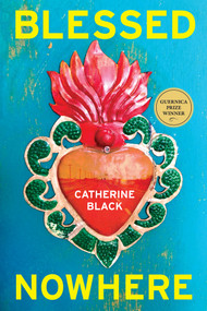 Blessed Nowhere by Catherine Black, 9781771839112