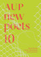 AUP New Poets 10 by Sadie Lawrence, romesh dissanayake, Anne Kennedy, Tessa Keenan, 9781776711239