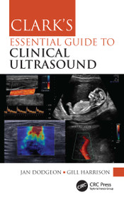Clark's Essential Guide to Clinical Ultrasound by Jan Dodgeon, Gill Harrison, 9780367771164