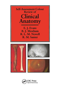 Clinical Anatomy (Self-Assessment Colour Review) by Edward Evans, Bernard Moxham, Richard Newell, Robert Santer, 9781874545767