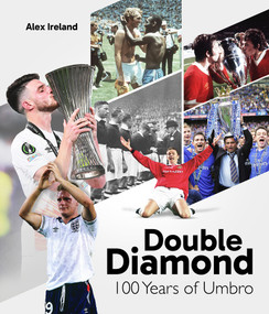 Double Diamond (100 Years of Umbro) by Alex Ireland, 9781801508841