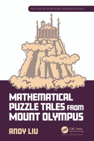 Mathematical Puzzle Tales from Mount Olympus by Andy Liu, 9781032424545