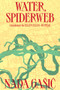 Water, Spiderweb by Nada Gašic, Ellen Elias-Bursac, 9789533515199