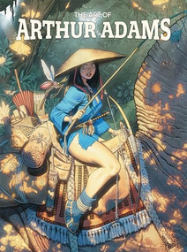 Art of Arthur Adams by Arthur Adams, John Fleskes, 9781640410671
