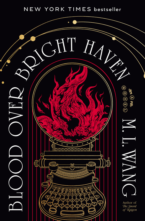 Blood Over Bright Haven (A Novel) by M. L. Wang, 9780593873359